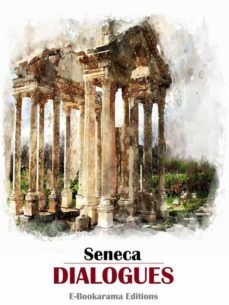 dialogues (ebook)-lucio anneo seneca-9788834130070
