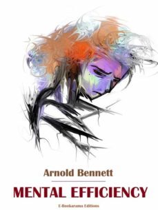mental efficiency (ebook)-arnold bennett-9788835814870