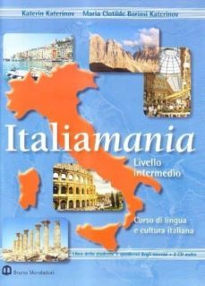 italiamania. corso di lingua e cultura italiana. livello intermedio: con quaderno degli esercizi. con 2 cd audio-9788842480570