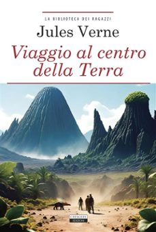 viaggio al centro della terra (ebook)-julio verne-9788883375170