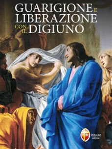 guarigione e liberazione con il digiuno (ebook)-9788884049070
