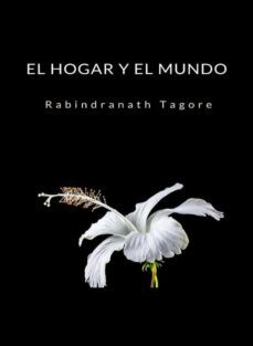 el hogar y el mundo (traducido) (ebook)-rabindranath tagore-anna ruggieri-9788892868670
