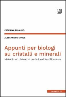 appunti per biologi su cristalli e minerali (ebook)-9788892953970