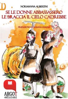se le donne abbassassero le braccia il cielo cadrebbe (ebook)-9788899735470