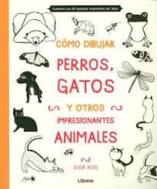 como dibujar, perros, gatos y otros animales-julia kuo-9789089985170