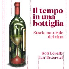 il tempo in una bottiglia. storia naturale del vino (audiolibro)-ian tattersall-rob desalle-9789178179770