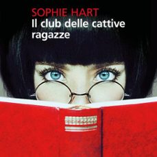 il club delle cattive ragazze (audiolibro)-sophie hart-9789179094270
