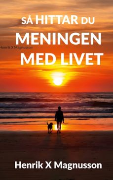 s hittar du meningen med livet (ebook)-henrik x magnusson-9789181140170