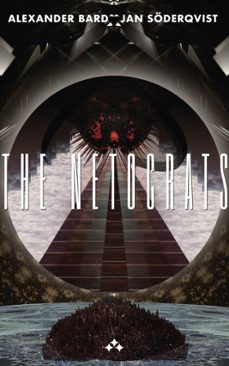 the netocrats (ebook)-alexander bard-jan soderqvist-9789189954670