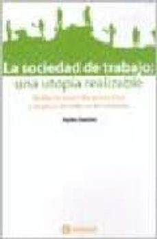 la sociedad de trabajo: una utopia realizable-9789500517270