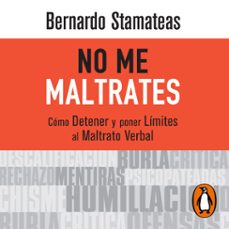 no me maltrates (audiolibro)-bernardo stamateas-9789501532470