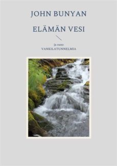 elaman vesi (ebook)-john bunyan-9789528033370