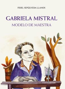gabriela mistral (ebook)-fidel sepúlveda-9789561435070
