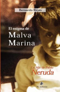 el enigma de malva marina: la hija de pablo neruda (ebook)-bernardo reyes-9789562845670