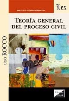 teoria general del proceso civil-ugo rocco-9789564073170