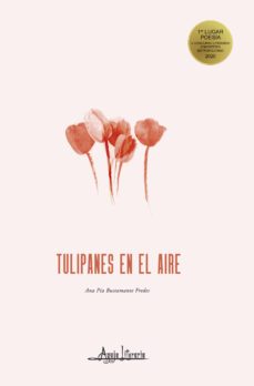 tulipanes en el aire (ebook)-ana pia bustamante fredes-9789566039570