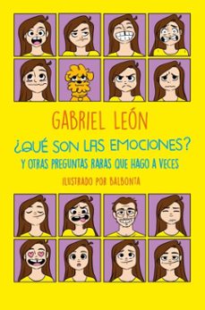 ¿que son las emociones? y otras preguntas raras que hago a veces. (ebook)-gabriel leon-9789566355670
