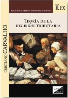 teoria de la decision tributaria-cristiano carvalho-9789567799770
