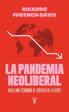 la pandemia neoliberal (ebook)-ricardo ffrench davis-9789569635670