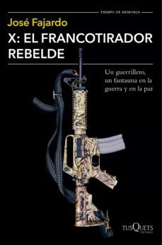 x: el francotirador rebelde (ebook)-jose fajardo-9789584282170