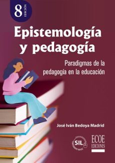 epistemologia y pedagogia (ebook)-josé iván bedoya madrid-9789585084070