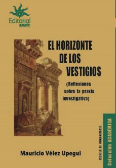 el horizonte de los vestigios (ebook)-mauricio velez upegui-9789587206470