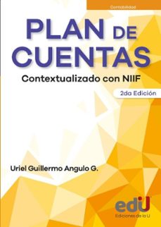 plan de cuentas. contextualizado con niif. 2ªedicion (ebook)-uriel angulo-9789587927870