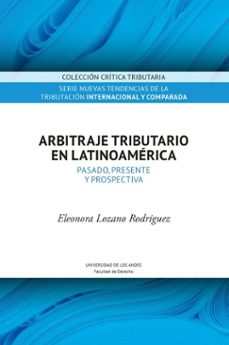 arbitraje tributario en latinoamerica (ebook)-eleonora lozano rodríguez-9789587984170