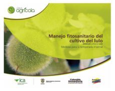 manejo fitosanitario del cultivo del lulo (medidas para la temporada invernal (ebook)-jhon restrepo-9789588214870