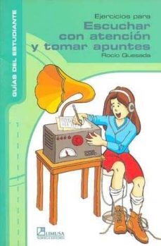 ejercicios para escuchar con atencion y tomar apuntes-rocio quesada castillo-9789681836870