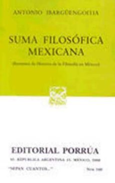 suma filosofica mexicana-a. ibarguengoitia-9789684325470