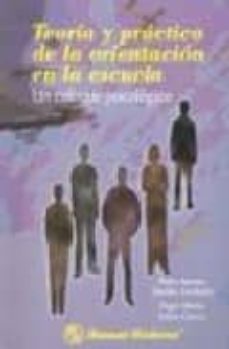 teoria y practica de la orientacion en la escuela: un enfoque psi cologico-pedro antonio sanchez escobedo-angel alberto valdes cuervo-9789707290570