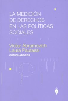 medicion de derechos en las politicas sociales, la-victor y otro abramovich-9789871397570