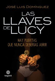 las llaves de lucy (ebook)-jose luis dominguez-9789874935670