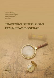 travesias de teologas feministas pioneras (ebook)-virginia r. azcuy-carolina bacher martinez-michelle becka-9789876264570
