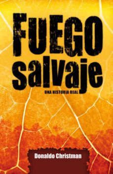 fuego salvaje (ebook)-donaldo christman-9789877983470