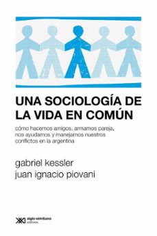 una sociologia de la vida en comun (ebook)-gabriel kessler-juan ignacio piovani-9789878015170