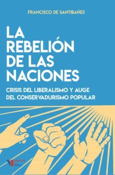 la rebelion de las naciones (ebook)-francisco de santibañes-9789878322070