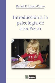 introduccion a la psicologia de jean piaget (ebook)-rafael e. lopez corvo-9789878362670