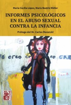 informes psicológicos en el abuso sexual contra la infancia (ebook)-maria cecilia lopez-maria beatriz müller-9789878461670