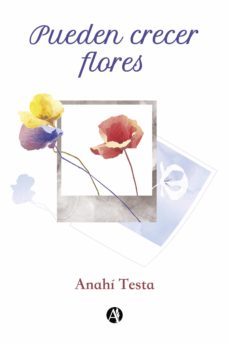 pueden crecer flores (ebook)-anahi testa-9789878712970