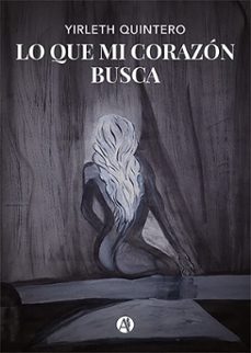 lo que mi corazon busca (ebook)-yirleth quintero-9789878731070
