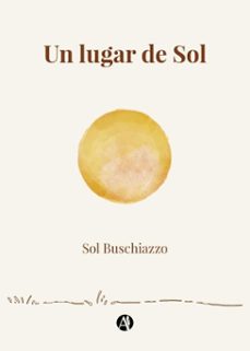 un lugar de sol (ebook)-sol buschiazzo-9789878768670