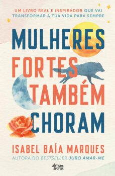 mulheres fortes tambem choram (ebook)-isabel baía marques-9789895701070