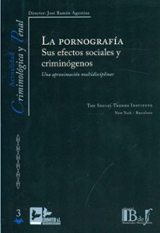 pornografia sus efectos sociales y criminogenos-jose ramon agustina sanllehi-9789974676770