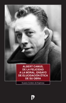 albert camus, de la felicidad a la moral (ebook)-susana cordero-9789978774670