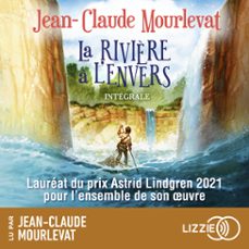la rivière à l'envers - l'intégrale-jean claude mourlevat-9791036622670
