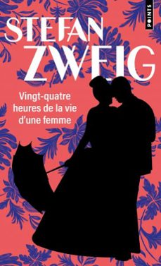 vint-quatre heures de la vie d'une femme-stefan zweig-9791041425570