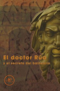 el doctor rua y el secreto del balneario-carlos cobo-9791220118170
