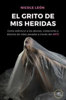 el grito de mis heridas-9791220131070